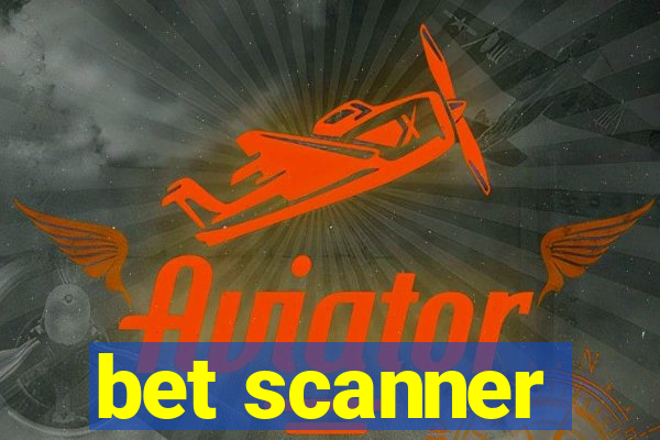 bet scanner