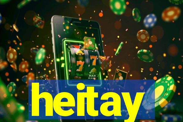 heitay