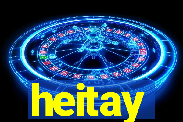heitay