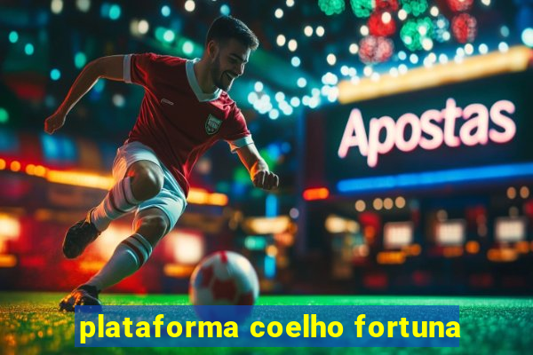 plataforma coelho fortuna