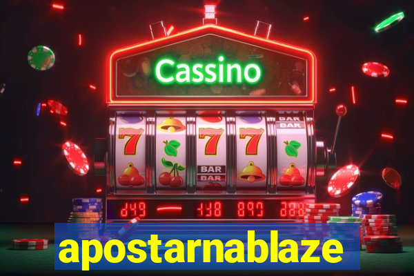 apostarnablaze
