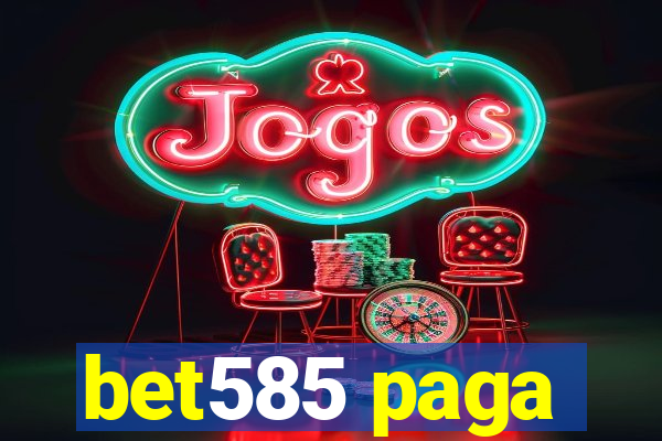 bet585 paga