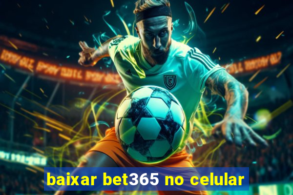 baixar bet365 no celular