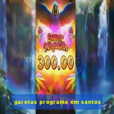 garotas programa em santos