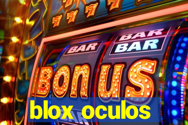 blox oculos