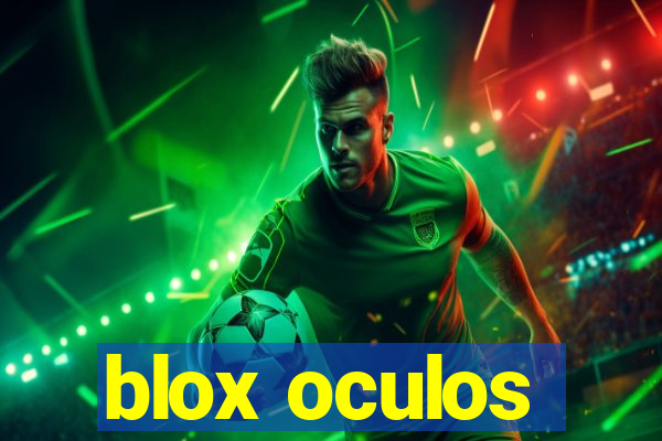 blox oculos