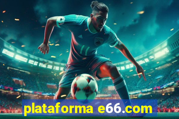 plataforma e66.com