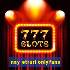 nay etruri onlyfans