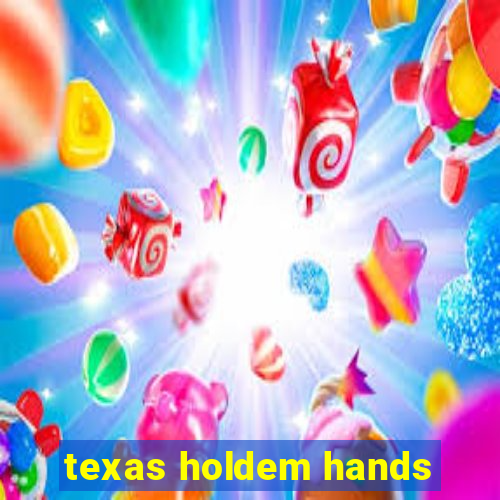 texas holdem hands
