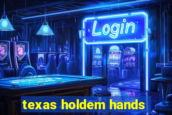 texas holdem hands