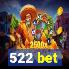 522 bet