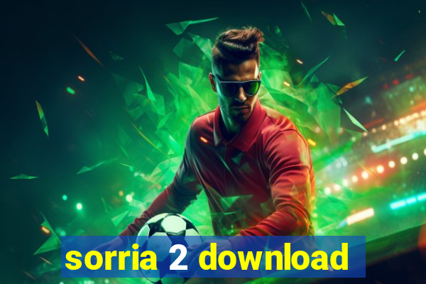 sorria 2 download