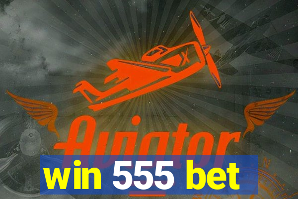 win 555 bet