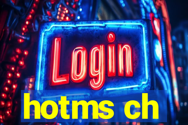 hotms ch