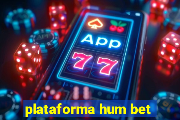 plataforma hum bet