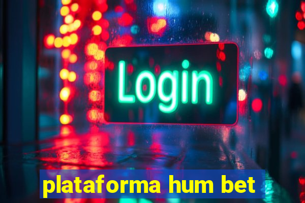 plataforma hum bet