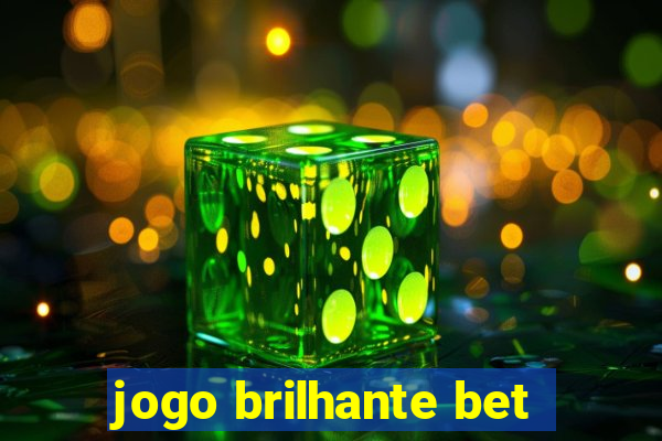 jogo brilhante bet