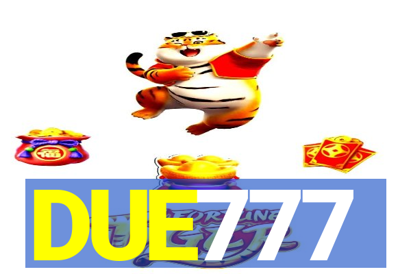 DUE777