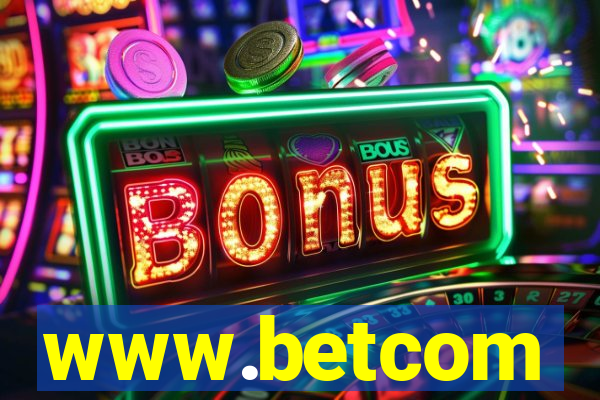 www.betcom