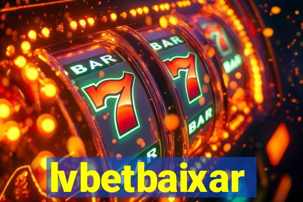 lvbetbaixar