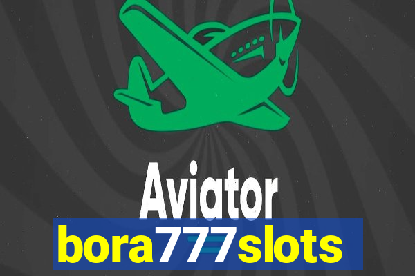 bora777slots