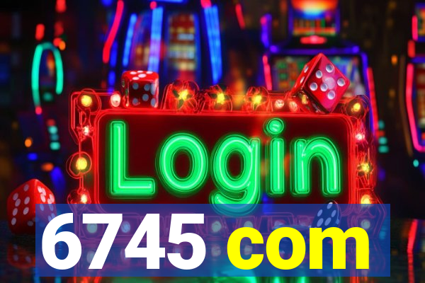 6745 com