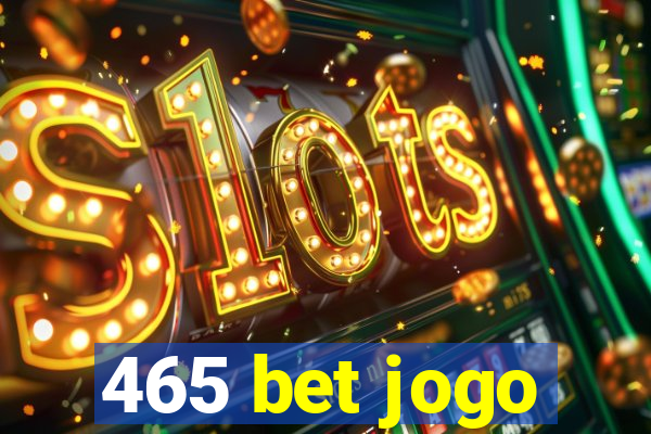 465 bet jogo