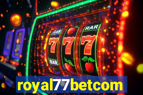 royal77betcom