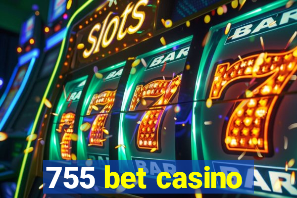 755 bet casino