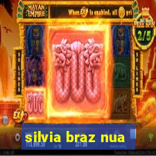 silvia braz nua