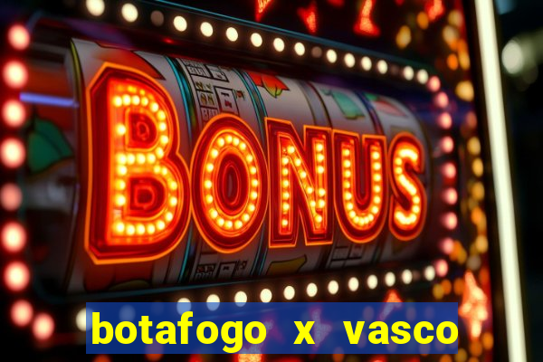 botafogo x vasco ao vivo futemax