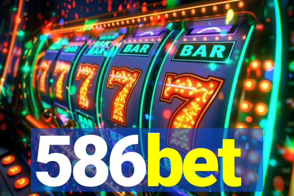 586bet