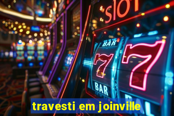 travesti em joinville
