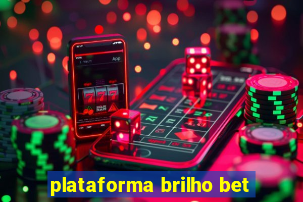 plataforma brilho bet
