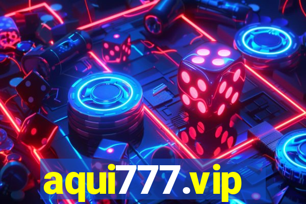 aqui777.vip