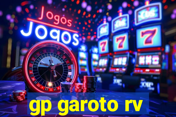 gp garoto rv