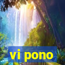 vi pono