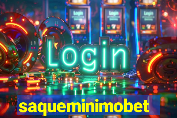 saqueminimobet