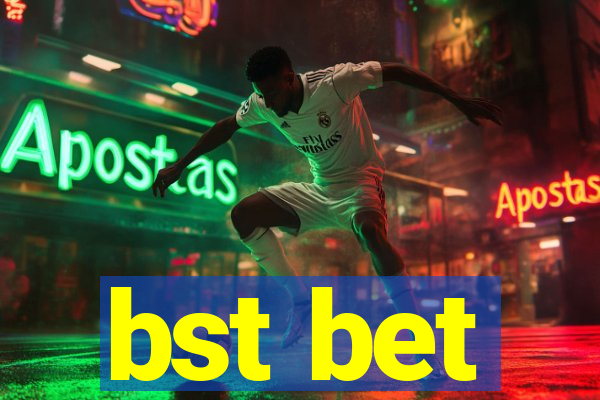 bst bet