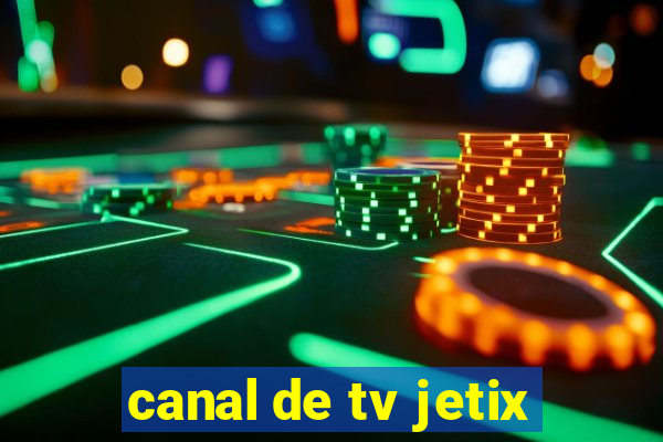 canal de tv jetix