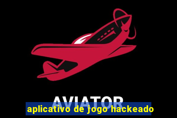 aplicativo de jogo hackeado