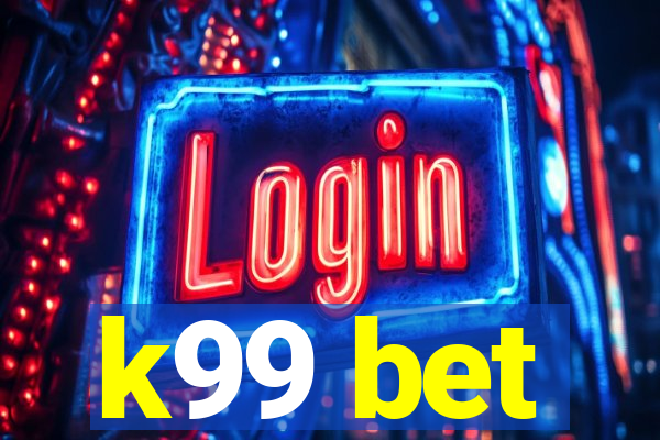 k99 bet
