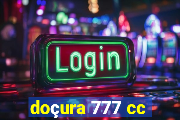 doçura 777 cc