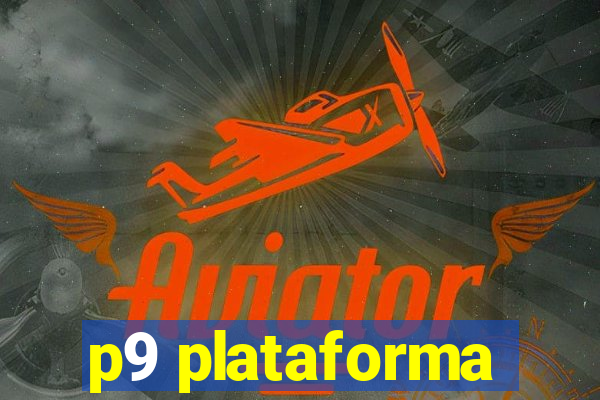 p9 plataforma