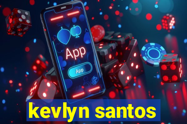 kevlyn santos