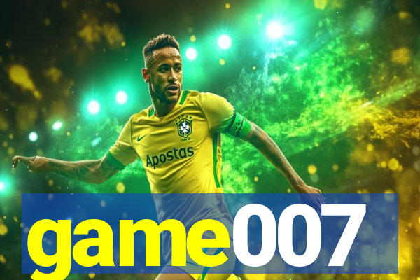 game007