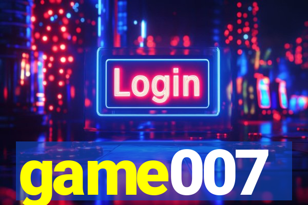 game007