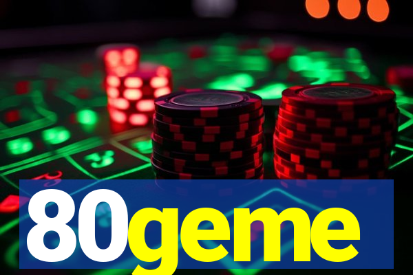 80geme