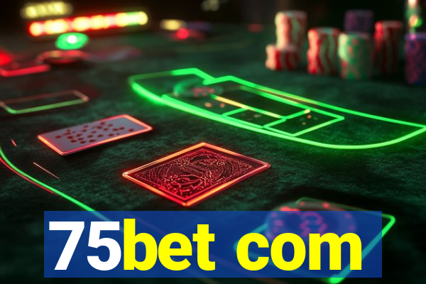 75bet com