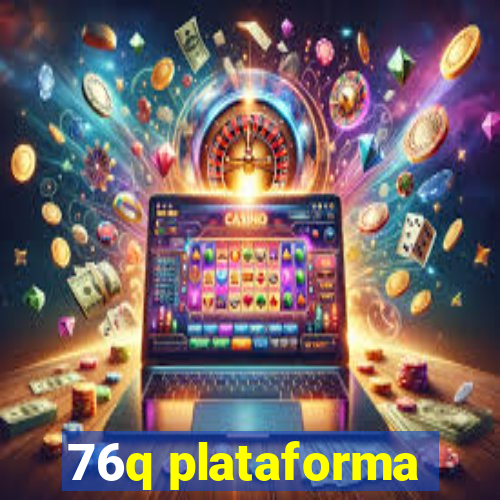 76q plataforma